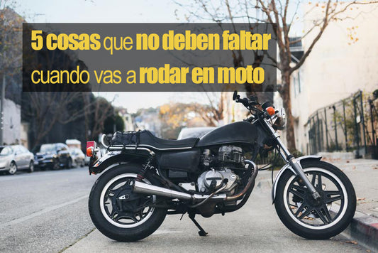 5 cosas que no deben faltar cuando vas a rodar en moto